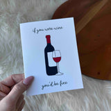 If You Were Wine Birthday Card