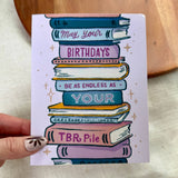 Endless TBR Pile Bookish Birthday Card