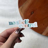 No Shelf Control Bookish Text Sticker