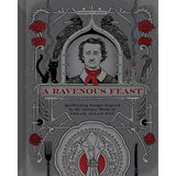 A Ravenous Feast (Edgar Alan Poe inspired Cookbook)