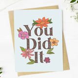 "You did it" Floral Encouragement Card