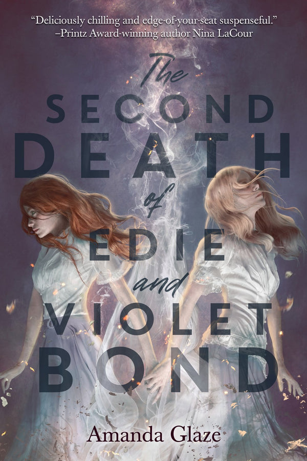 The Second Death of Edie and Violet Bond, Amanda Glaze