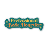 Professional Book Hoarder Bookish Text Sticker