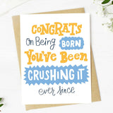 Congrats on Being Born Birthday Card