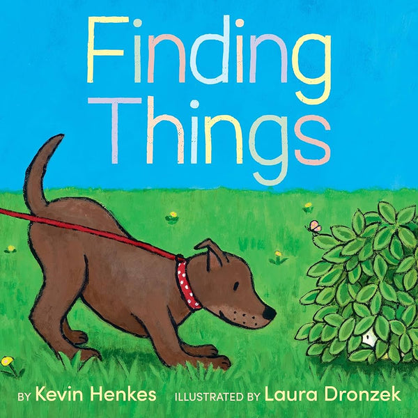 Finding Things, Kevin Henkes and Laura Dronzek