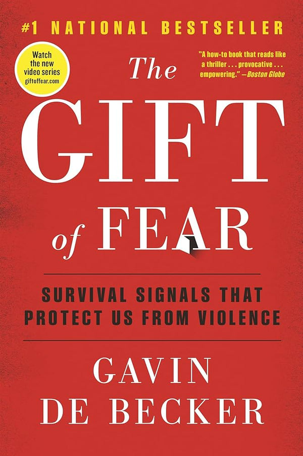 The Gift of Fear: Survival Signals That Protect Us From Violence, Gavin de Becker