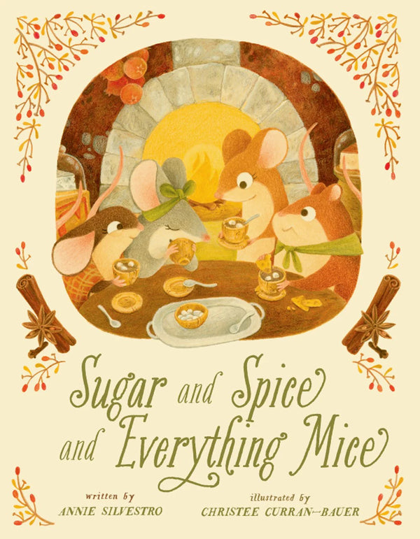 Sugar and Spice and Everything Mice, Annie Silvestro and Christee Curran-Bauer
