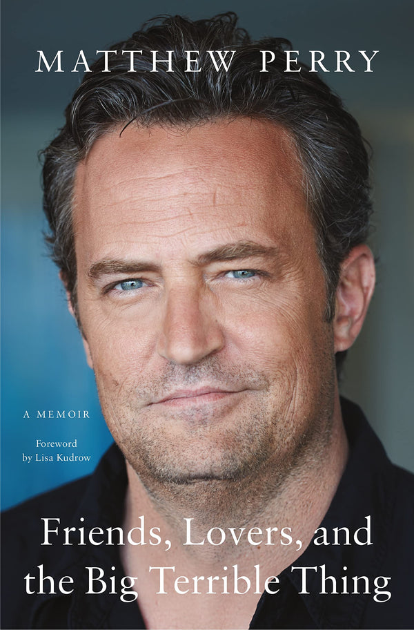 Friends, Lovers, and the Big Terrible Thing, Matthew Perry
