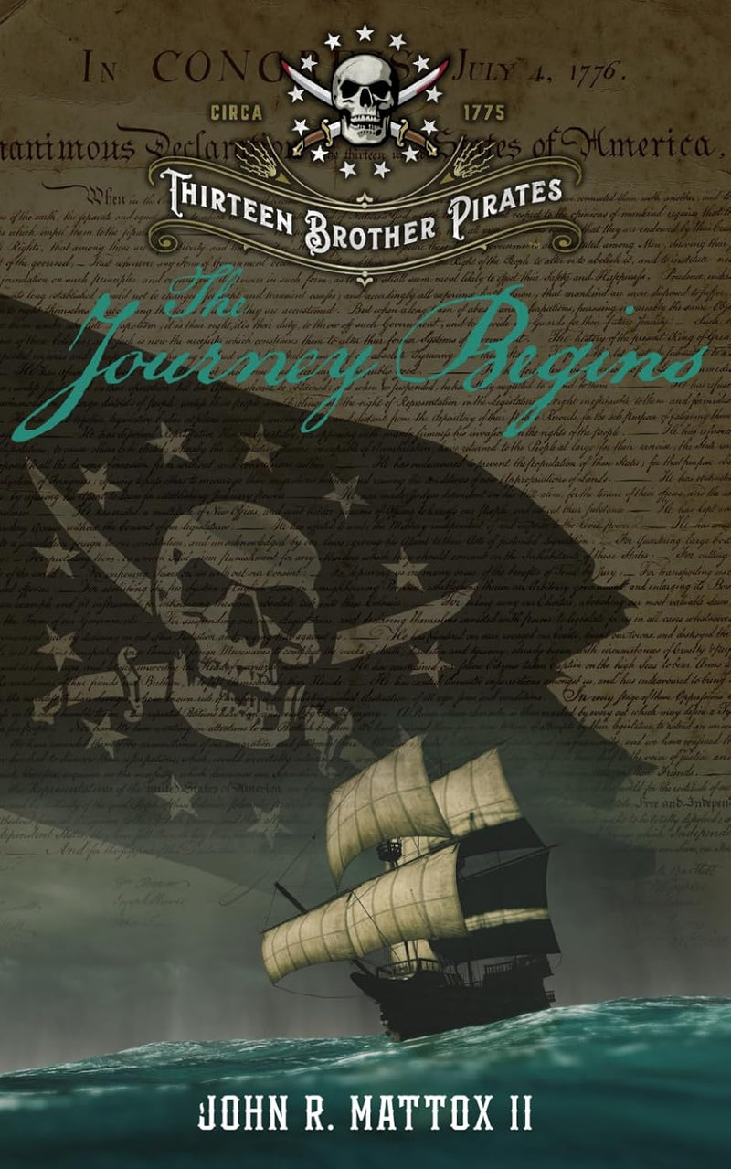 Thirteen Brother Pirates (Book 1): The Journey Begins, John R. Mattox II