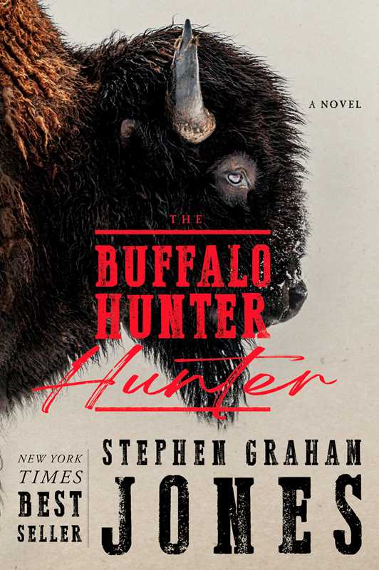 The Buffalo Hunter Hunter, Stephen Graham Jones