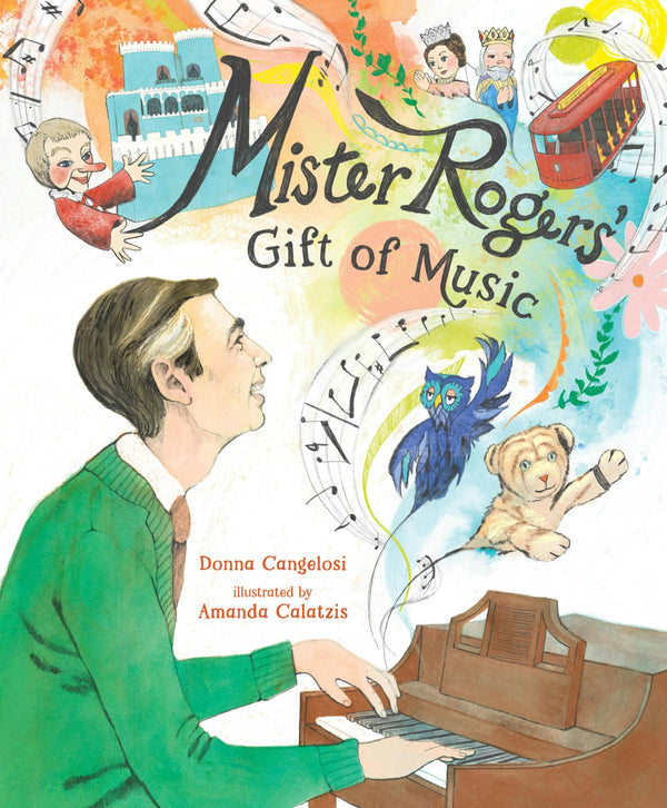 Mister Rogers' Gift Of Music: