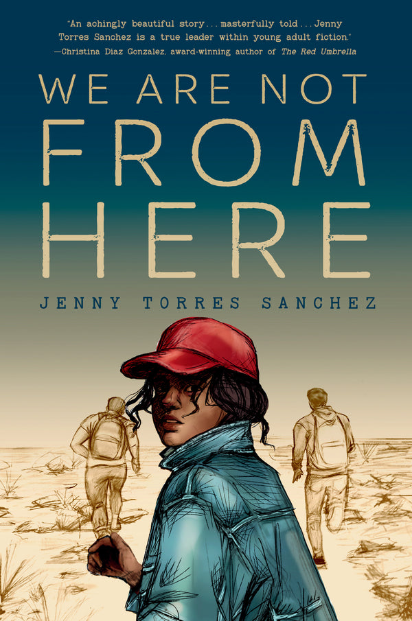 We Are Not From Here, Jenny Torres Sanchez