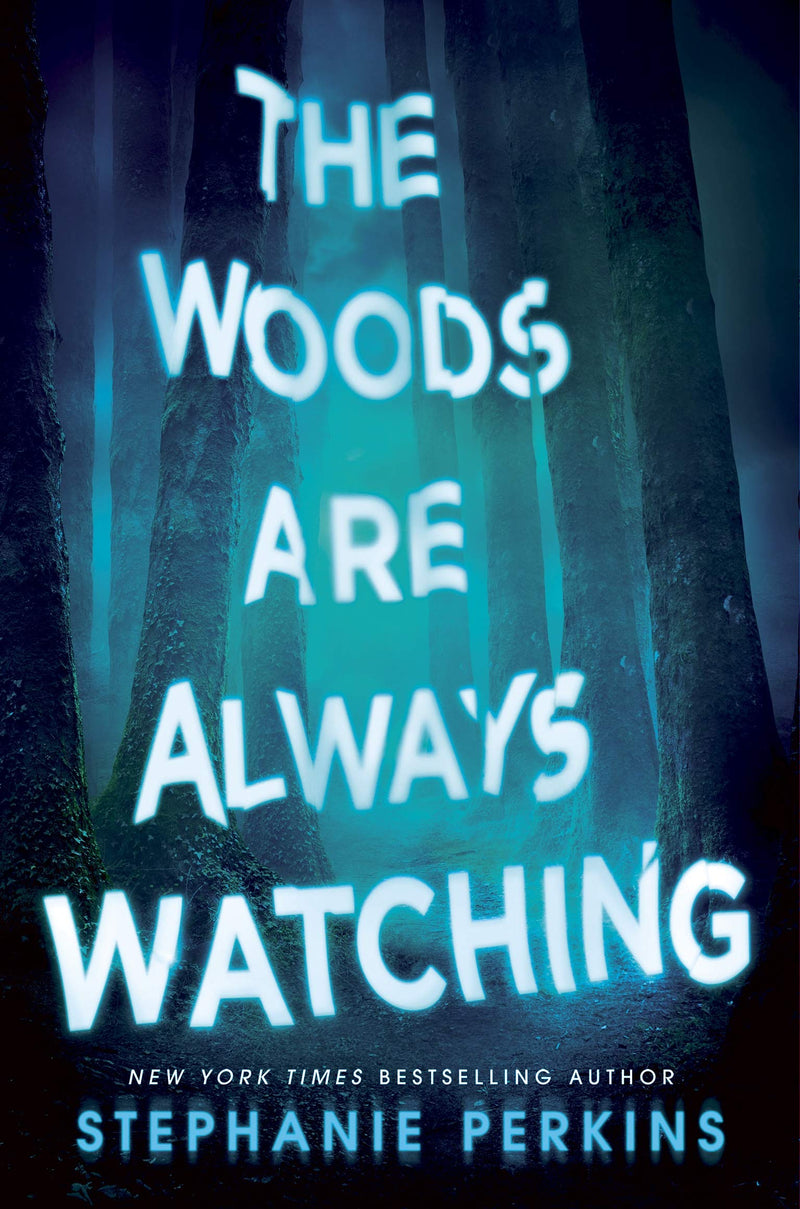 The Woods Are Always Watching, Stephanie Perkins