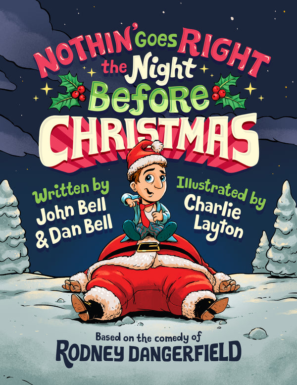 Nothin' Goes Right the Night Before Christmas, John Bell and Dan Bell & Charlie Layton