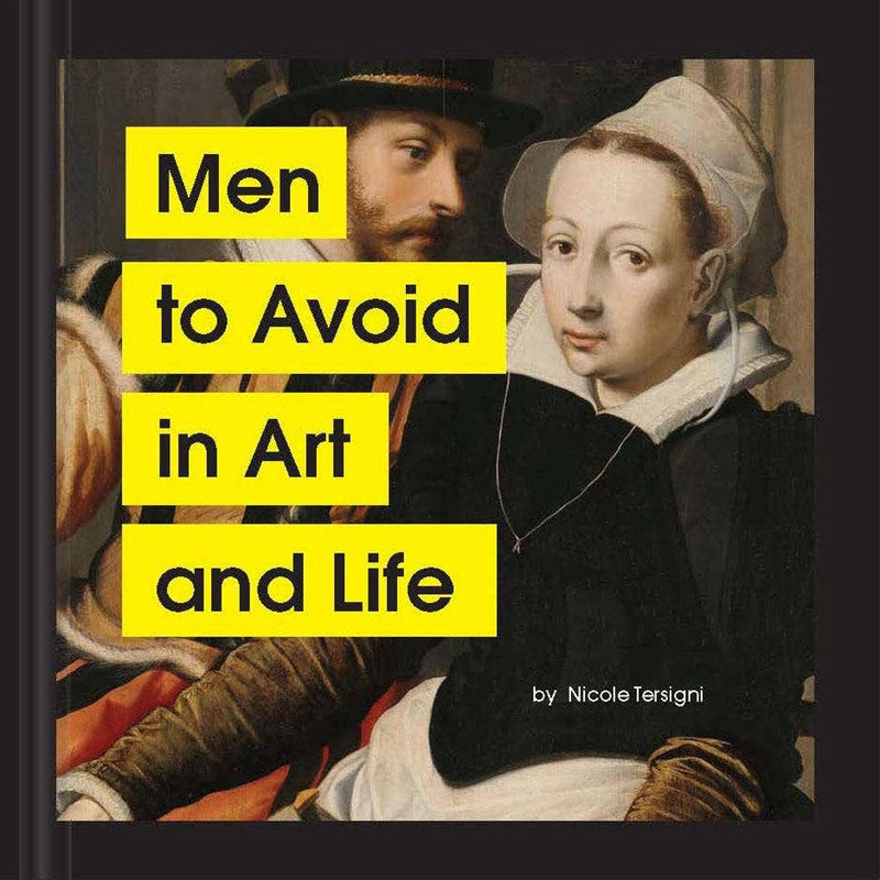 Men to Avoid in Art and Life, Nicole Tersigni