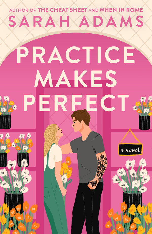 Practice Makes Perfect, Sarah Adams