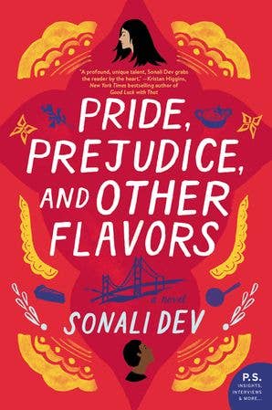Pride, Prejudice, and Other Flavors, Sonali Dev
