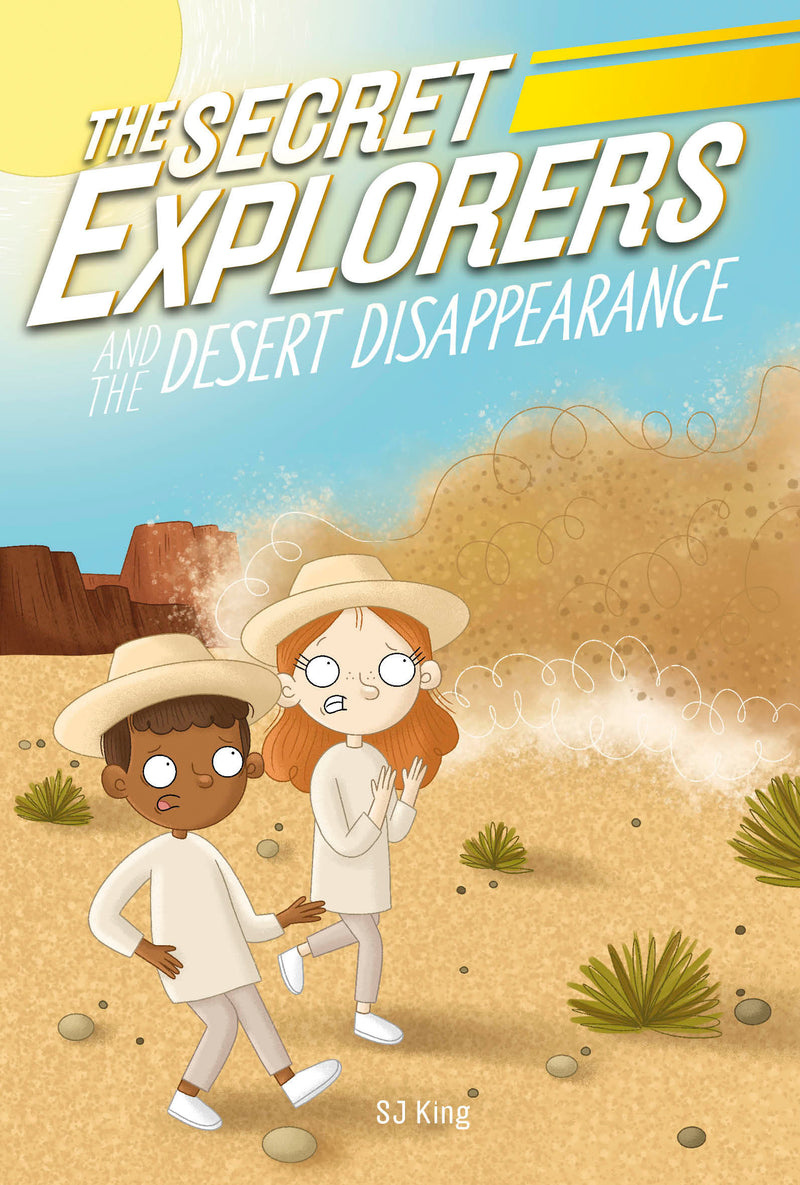 The Secret Explorers (Book 12): The Secret Explorers and the Desert Disappearance, SJ King