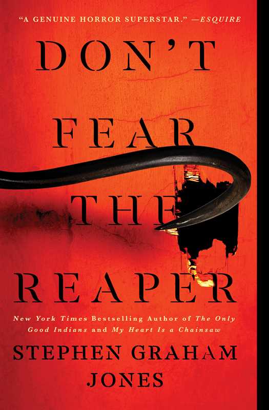 Don't Fear the Reaper, Stephen Graham Jones