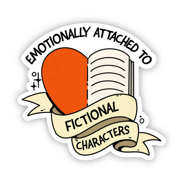 "Emotionally attached to fictional characters" Sticker