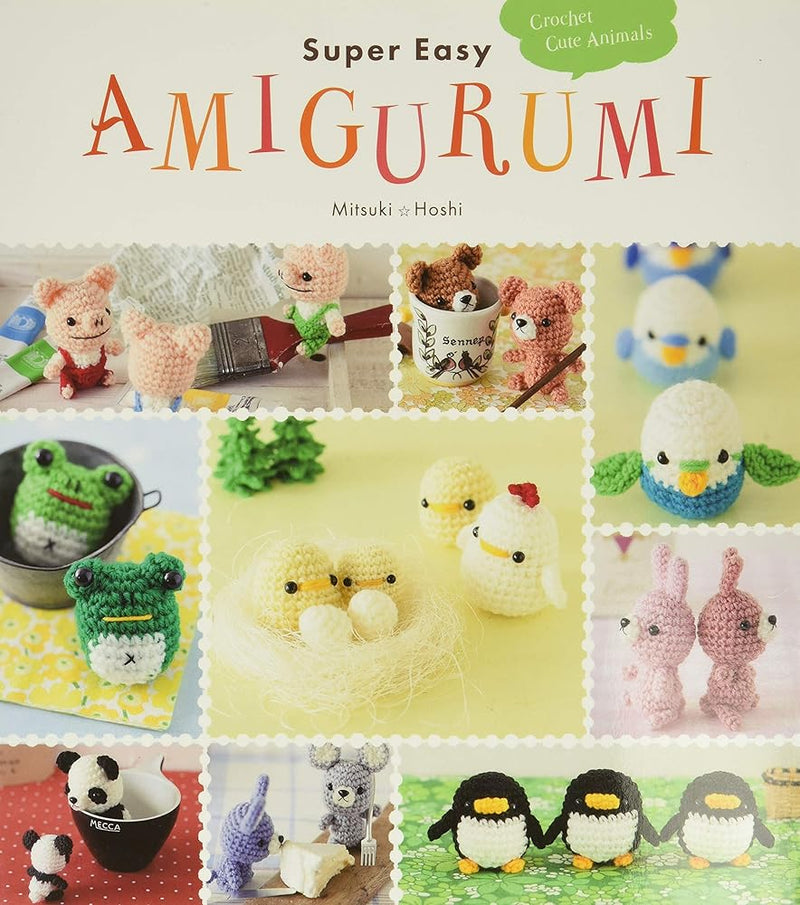 Super Easy Amigurumi: Crochet Cute Animals cover image