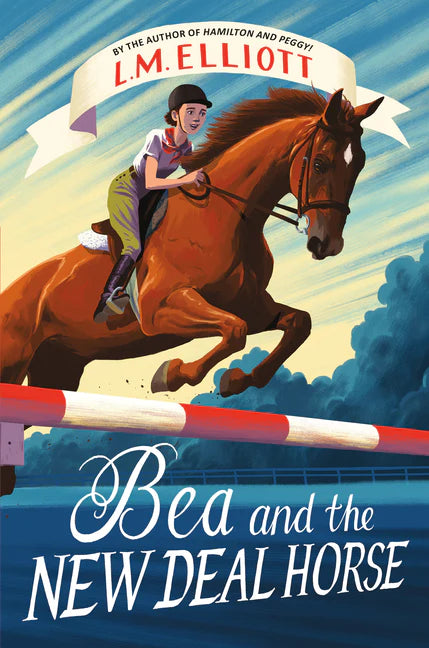 Bea and the New Deal Horse, L. M. Elliott