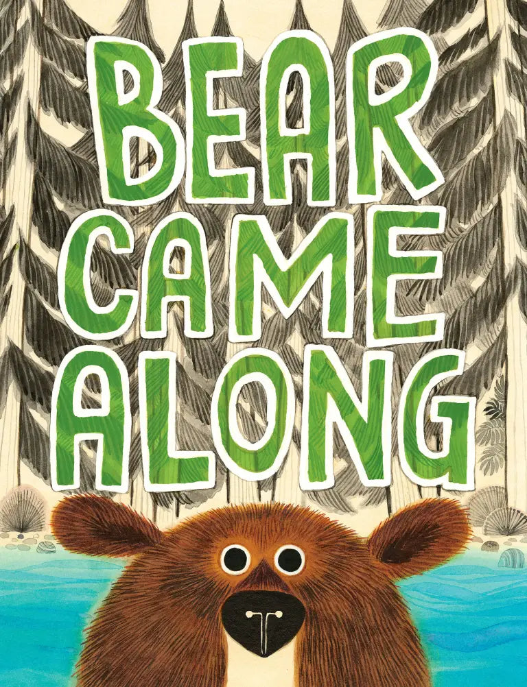 Bear Came Along, Richard T. Morris and LeUyen Pham