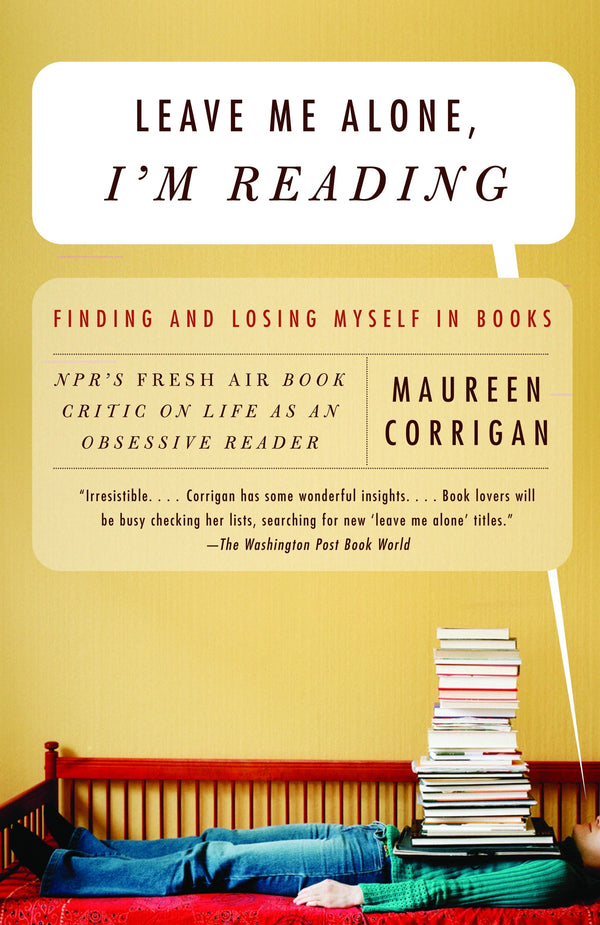 Leave Me Alone, I'm Reading, Maureen Corrigan
