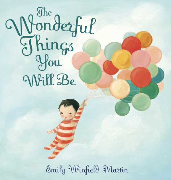 The Wonderful Things You Will Be, Emily Winfield Martin