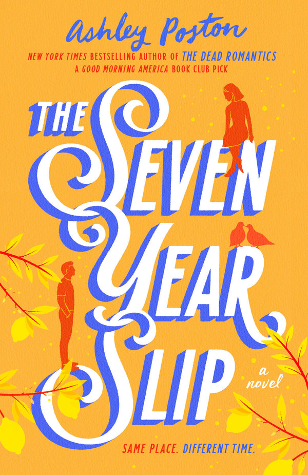 The Seven Year Slip, Ashley Poston