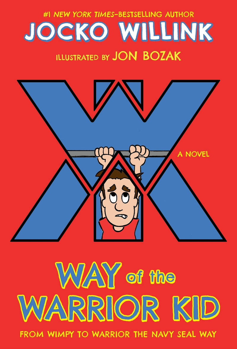 Way of the Warrior Kid (Book 1), Jocko Willink