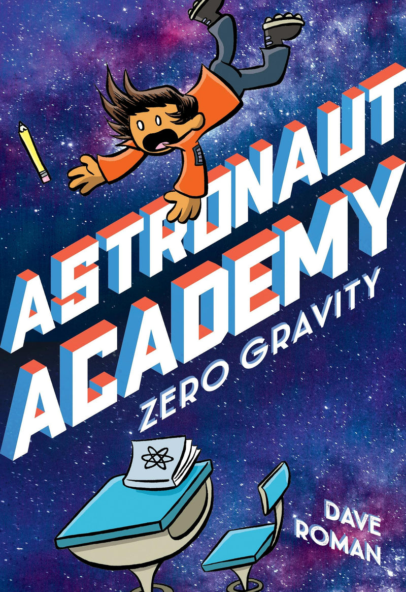 Astronaut Academy (Book 1): Zero Gravity, Dave Roman