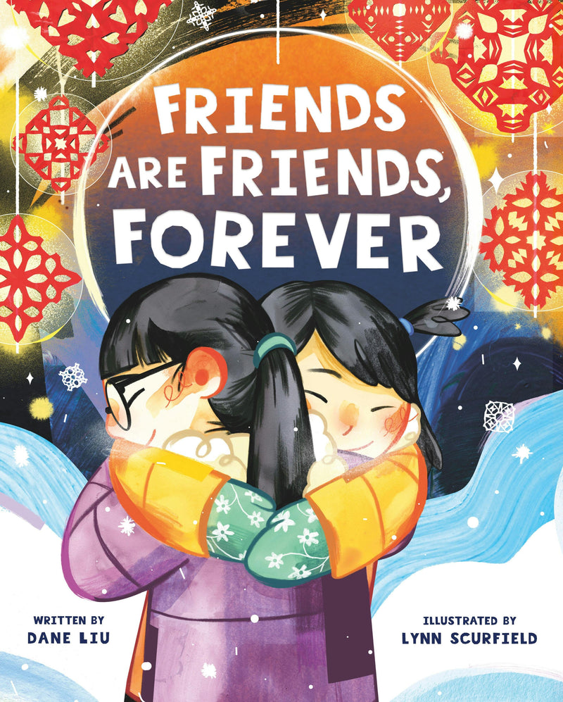 Friends are Friends, Forever, Dane Liu and Lynn Scurfield