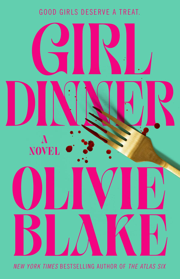 Girl Dinner, Olivie Blake
