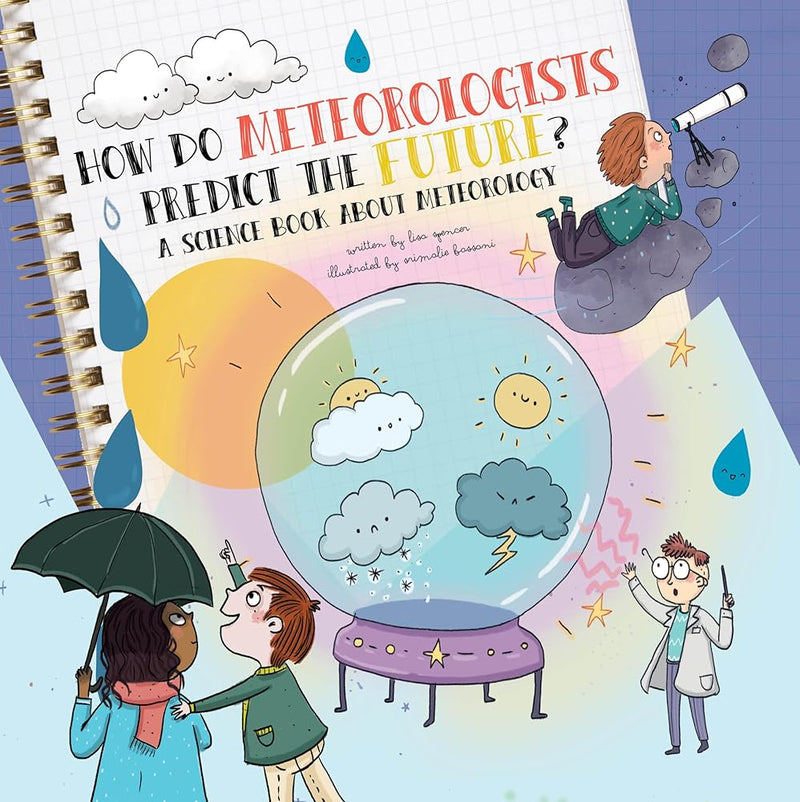 How Do Meteorologists Predict the Future?: A Science Book About Meteorology cover image