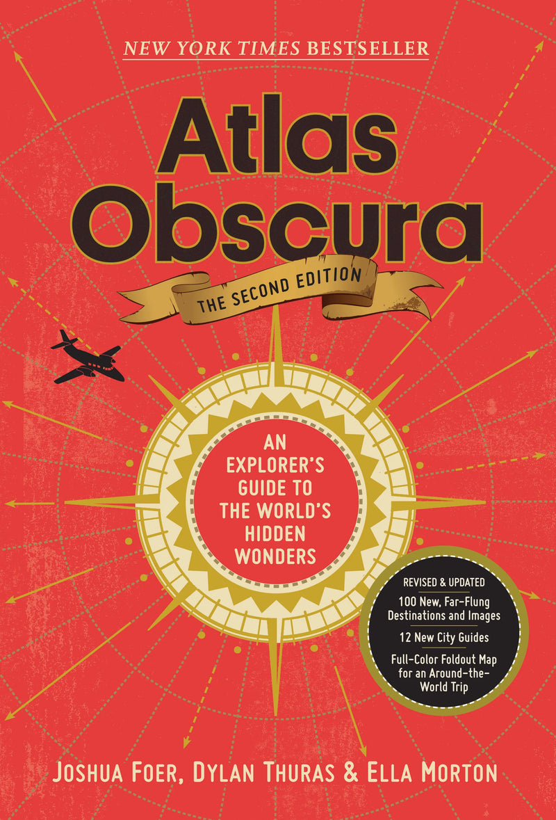 Atlas Obscura: The Second Edition, Joshua Foer and Dylan Thuras & Ella Morton