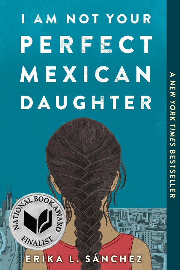 I Am Not Your Perfect Mexican Daughter, Erika L. Sánchez