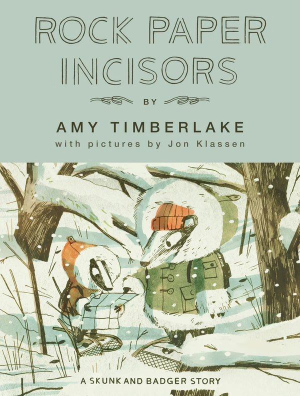 Skunk and Badger: Rock Paper Incisors, Amy Timberlake and Jon Klassen