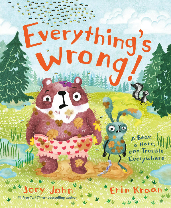 Everything's Wrong!: A Bear, A Hare, And Trouble Everywhere, Jory John and Erin Kraan