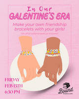 Galentine's Friendship Bracelet Workshop