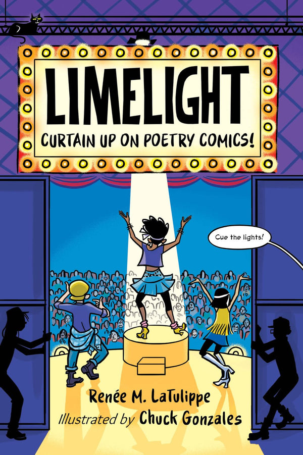 Limelight, Renée M. LaTulippe and Chuck Gonzales