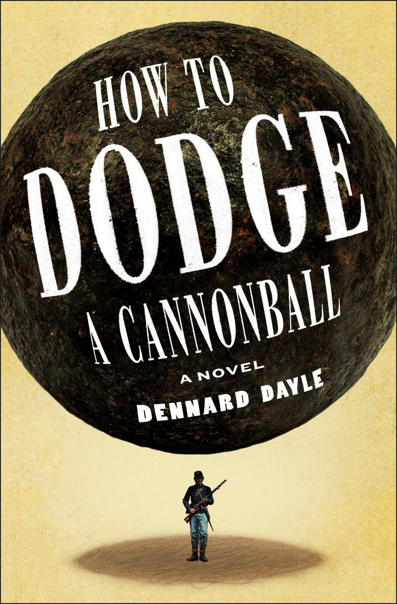 How To Dodge A Cannonball, Dennard Dayle