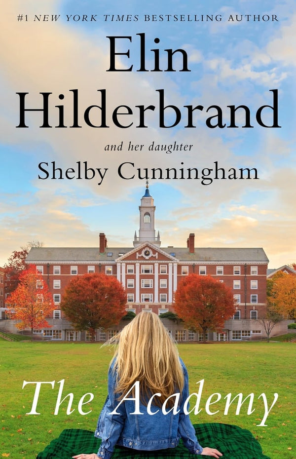 The Academy, Elin Hilderbrand and Shelby Cunningham