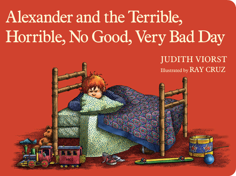 Alexander and the Terrible, Horrible, No Good, Very Bad Day, Judith Viorst and Ray Cruz