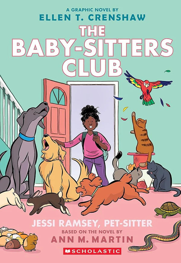 The Baby-Sitters Club (Book 18): Jessi Ramsey, Pet-sitter: A Graphic Novel, Ellen T. Crenshaw
