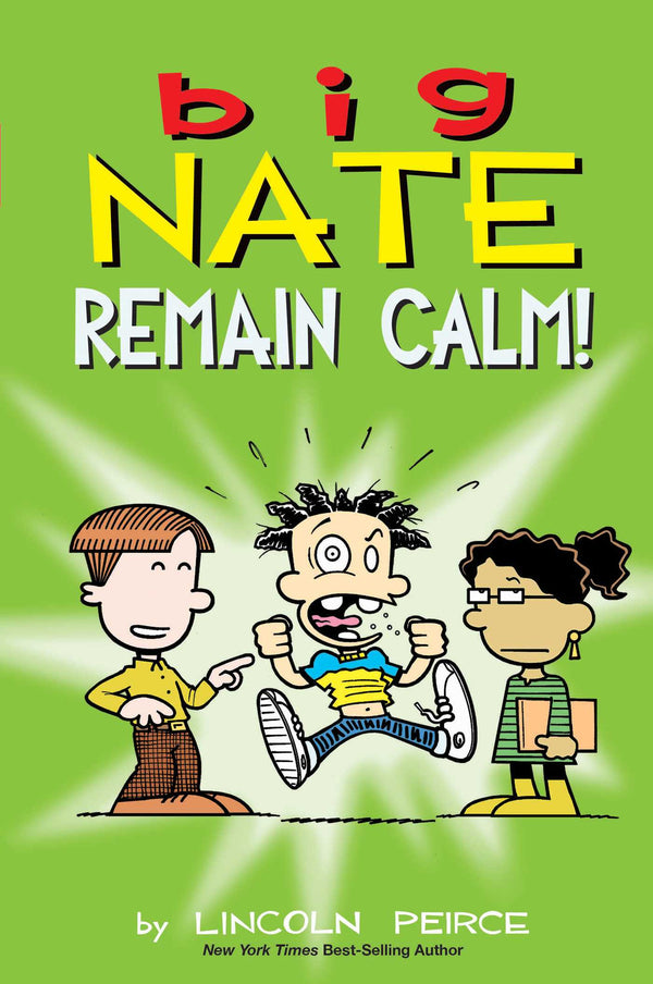 Big Nate (Book 31): Remain Calm!, Lincoln Peirce