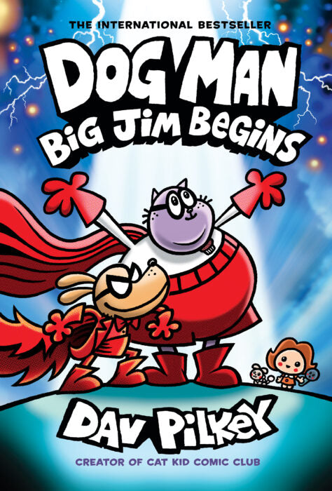 Dog Man (Book 13): Big Jim Begins, Dav Pilkey