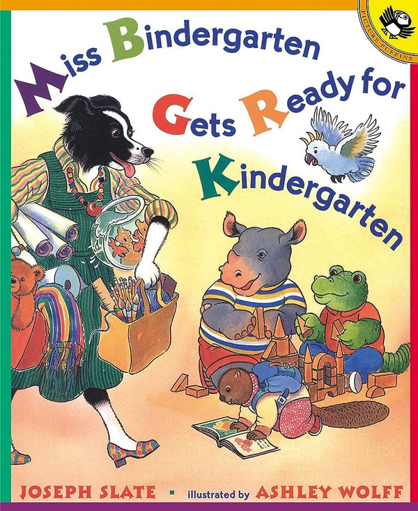 Miss Bindergarten Gets Ready for Kindergarten, Joseph Slate and Ashley Wolff