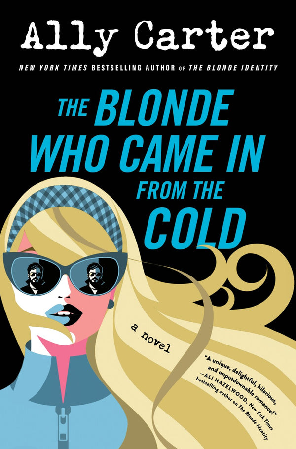 The Blonde Who Came in From the Cold, Ally Carter
