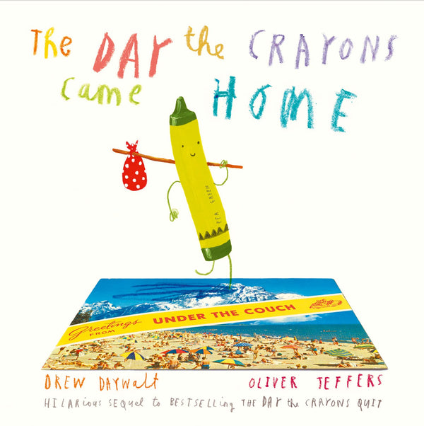 The Day the Crayons Came Home, Drew Daywalt and Oliver Jeffers